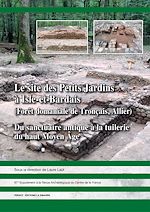 Télécharger le livre :  Le site des Petits Jardins à Isle-et-Bardais (Forêt domaniale de Tronçais, Allier)
