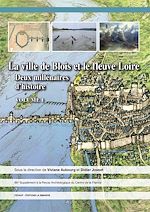 Télécharger le livre :  La ville de Blois et le fleuve Loire. Volume I