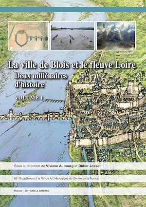 Téléchargez le livre :  La ville de Blois et le fleuve Loire. Volume I