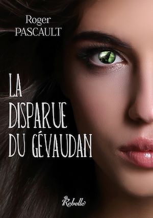 Téléchargez le livre :  La disparue du Gévaudan