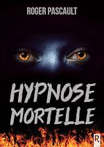 Télécharger le livre :  Hypnose mortelle
