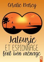 Télécharger le livre :  Jalousie et espionnage font bon ménage