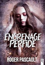 Télécharger le livre :  Engrenage perfide