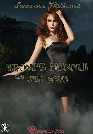 Téléchargez le livre :  Trompe l'ennui : Jeu divin - Episode 2.2