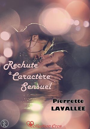 Téléchargez le livre :  Rechute à caractère sensuel