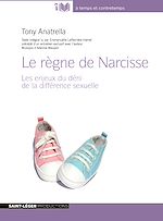 Télécharger le livre :  Le Règne de Narcisse - Les enjeux du déni de la différence sexuelle