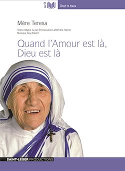 Télécharger le livre :  Quand l'Amour est là, Dieu est là