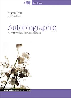Télécharger le livre :  Autobiographie du petit frère de Thérèse de Lisieux