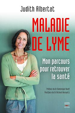 Télécharger le livre :  La Maladie de Lyme - Mon parcours pour retrouver la santé