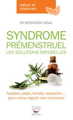 Download this eBook Syndrome prémenstruel - Les solutions naturelles