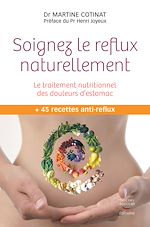 Download this eBook Soignez le reflux naturellement - Le traitement nutritionnel des douleurs d'estomac