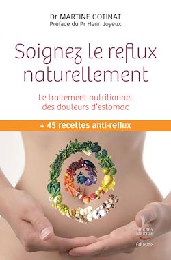 Télécharger le livre :  Soignez le reflux naturellement - Le traitement nutritionnel des douleurs d'estomac