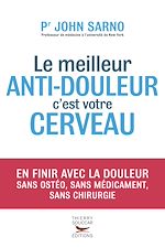Download this eBook Le Meilleur anti-douleur c'est votre cerveau