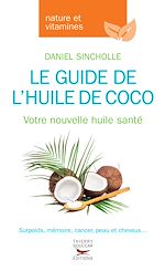 Download this eBook Le guide de l'huile de coco - Votre nouvelle huile santé