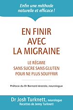 Download this eBook En finir avec la migraine - Le régime sans sucre sans gluten pour ne plus souffrir