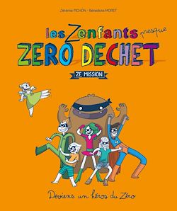 Télécharger le livre :  Les zenfants presque zéro déchet - Ze mission