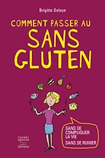 Download this eBook Comment passer au sans gluten