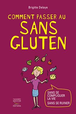 Télécharger le livre :  Comment passer au sans gluten