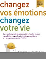 Télécharger le livre :  Changez vos émotions changez votre vie