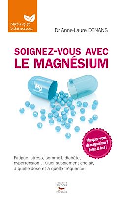 Télécharger le livre :  Soignez-vous avec le magnésium
