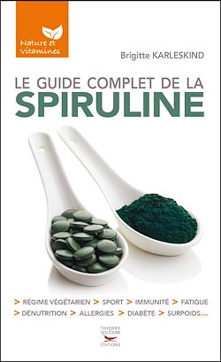 Télécharger le livre :  Le guide complet de la spiruline