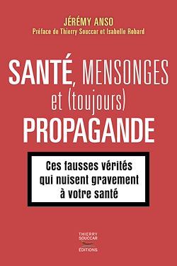 Télécharger le livre :  Santé, mensonges et (toujours) propagande
