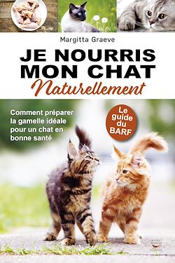 Télécharger le livre :  Je nourris mon chat naturellement - Le guide du Barf