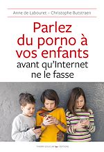 Télécharger le livre :  Parlez du porno à vos enfants avant qu'internet ne le fasse