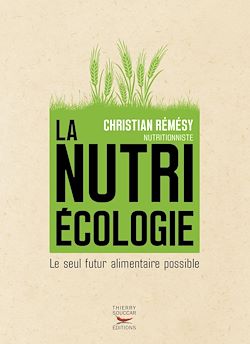 Télécharger le livre :  La Nutriécologie - Le seul futur alimentaire possible