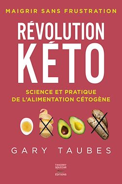 Télécharger le livre :  Révolution kéto - Science et pratique de l'alimentation cétogène