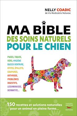 Télécharger le livre :  Ma bible des soins naturels pour le chien