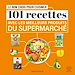Télécharger le livre :  Le Bon Choix pour cuisiner - 101 recettes avec les meilleurs produits du supermarché