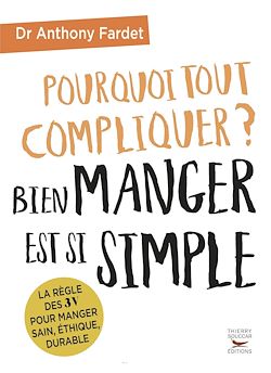 Télécharger le livre :  Pourquoi tout compliquer ? Bien manger est si simple !