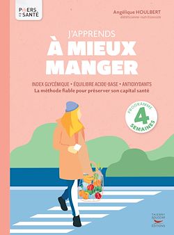 Télécharger le livre :  J'apprends à mieux manger - Index glycémique, équilibre acide-base, antioxydants