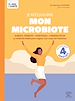 Télécharger le livre :  Je rééquilibre mon microbiote - Aliments fermentés, probiotiques, chrononutrition