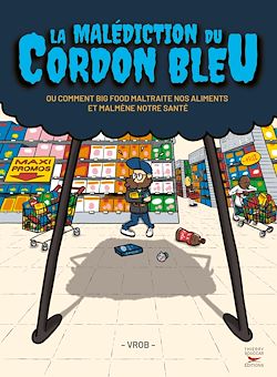 Télécharger le livre :  La malédiction du cordon bleu - Une incroyable histoire au royaume de la malbouffe