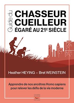 Télécharger le livre :  Guide du chasseur-cueilleur égaré au 21e siècle