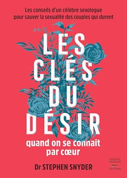 Télécharger le livre :  Les clés du désir quand on se connaît par cœur