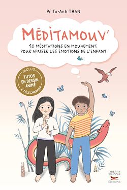 Télécharger le livre :  Méditamouv : 10 méditations en mouvement pour apaiser les émotions de l'enfant