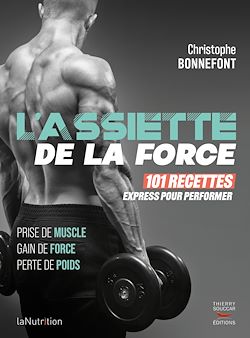 Télécharger le livre :  L'assiette de la force - 101 recettes express pour performer