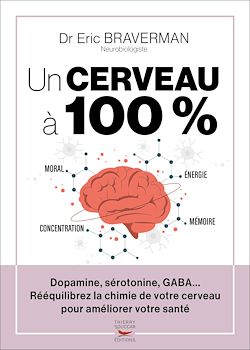 Télécharger le livre :  Un cerveau à 100 % - Rééquilibrez la chimie de votre cerveau