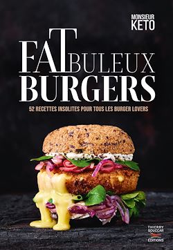 Télécharger le livre :  Fatbuleux Burgers : 52 recettes insolites pour tous les burger lovers