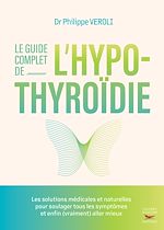 Télécharger le livre :  Le guide complet de l'hypothyroïdie