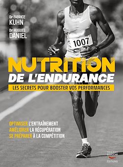 Télécharger le livre :  Nutrition de l'endurance - Les secrets pour booster vos performances
