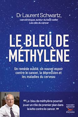 Télécharger le livre :  Le bleu de méthylène : Un remède oublié, un nouvel espoir contre le cancer, la dépression et les maladies du cerveau