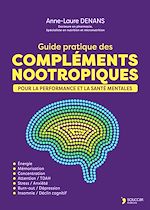 Télécharger le livre :  Guide pratique des compléments nootropiques