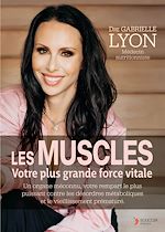 Télécharger le livre :  Les muscles votre plus grande force vitale