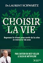 Télécharger le livre :  Choisir la vie : Repenser le vivant pour sortir de la crise et retrouver du sens
