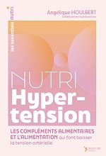 Télécharger le livre :  Nutri Hypertension : Les compléments alimentaires et l'alimentation qui font baisser la tension artérielle