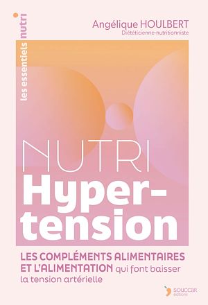 Téléchargez le livre :  Nutri Hypertension : Les compléments alimentaires et l'alimentation qui font baisser la tension artérielle